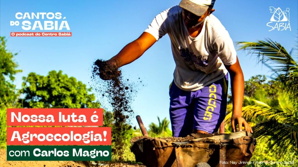 Nossa luta é Agroecologia! | Cantos do Sabiá