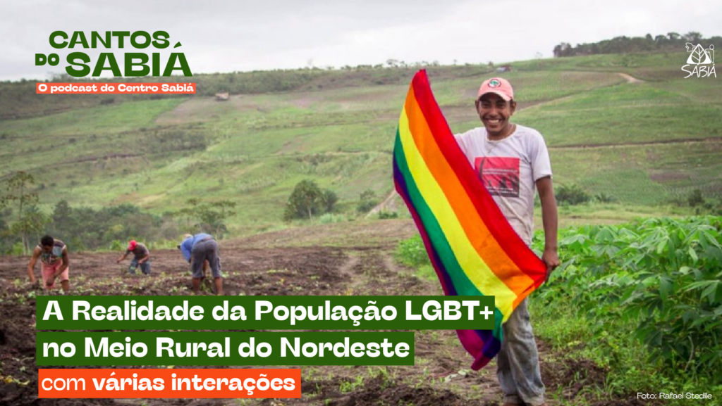 La Realidad de la Población LGBT+ en el Medio Rural del Nordeste | Cantos do Sabiá