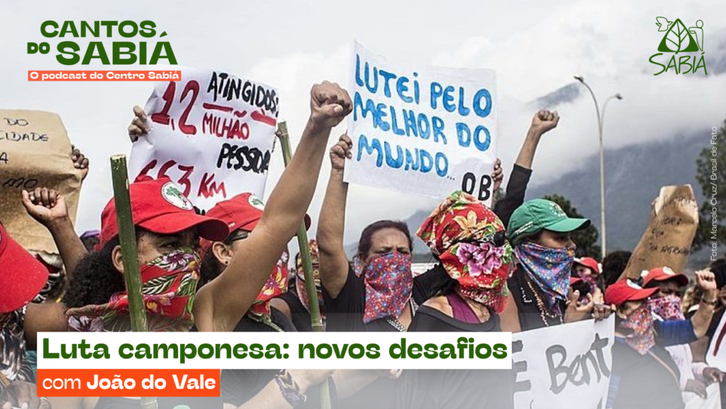 Lucha campesina: nuevos retos | Cantos do Sabiá