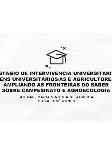 Estágio de intervivência universitária: jovens universitários(as) e agricultores(as) ampliando as fronteiras do saber sobre campesinato e agroecologia