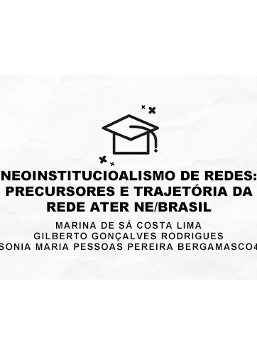 Neoinstitucioalismo de Redes: precursores e trajetória da Rede ATER NE/Brasil