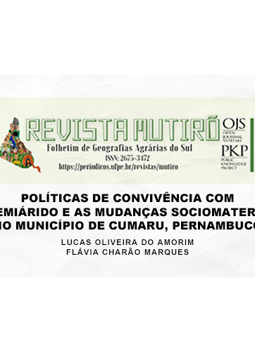 Políticas de convivência com o semiárido e as mudanças  sociomateriais no município de Cumaru, Pernambuco