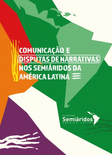 Comunicação e Disputas Narrativas nos Semiáridos da América Latina