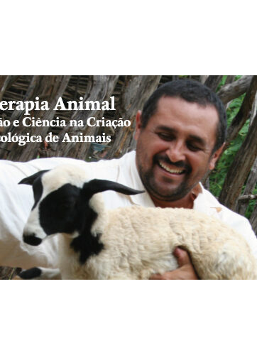 Fitoterapia Animal - Tradição e Ciência na Criação Agroecológica de Animais - Série Conhecimentos